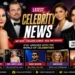 Celebrity news featuring the latest entertainment, fashion, music, and Hollywood updates